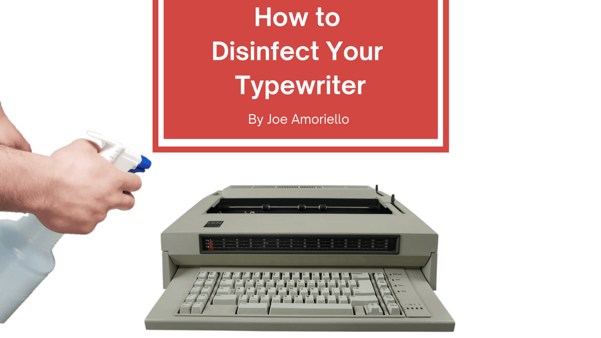 Typewriter Care in Today's World: Cleaning & Disinfecting Essentials