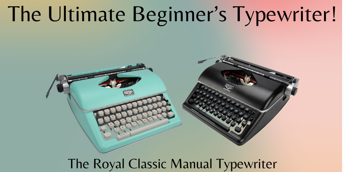 Embarking on the Typewriting Journey: The Royal Classic Manual Typewriter